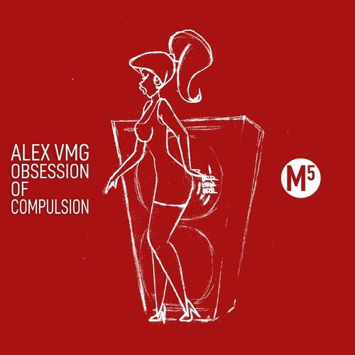 Alex VMG - Obsession of Compulsion [M5R084]